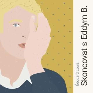 Skoncovat s Eddym B.(Edouard Louis) CD/MP3