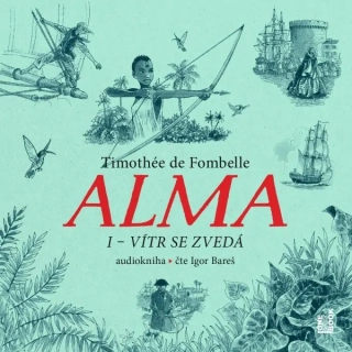Alma I – Vítr se zvedá (Timothée de Fombelle) CD/MP3