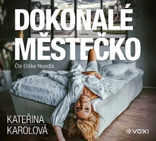 Dokonalé městečko (Kateřina Karolová) CD/MP3