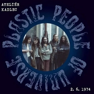 Plastic People of the Universe - Ateliér Kadlec 2. 6. 1974 LP