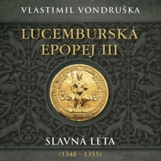 Lucemburská epopej III. Slavná léta 2CD/MP3