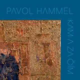 Pavol Hammel - Kam a za čím CD