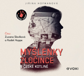 Myšlenky zločince v české kotlině (Jiřina Hofmanová) CD/MP3