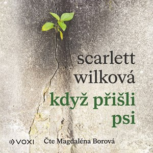 Když přišli psi (Scarlett Wilková) CD/MP3