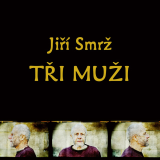 Jiří Smrž - Tři muži 3CD