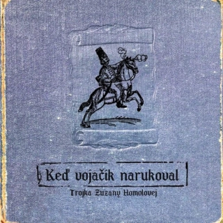 Zuzana Homolová - Keď vojáčik narukoval CD