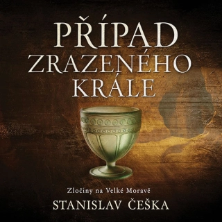 Případ zrazeného krále (Stanislav Češka) CD/MP3