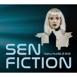 Nany Hudák & SHZ - Sen Fiction CD