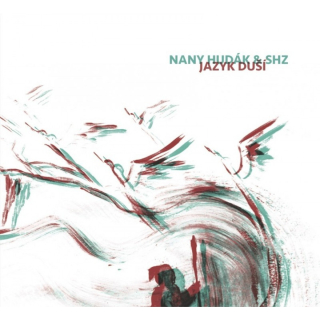 Nany Hudák & SHZ - Jazyk duší CD
