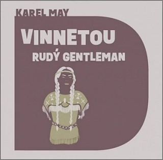 Vinnetou - Rudý gentleman (Karel May) 2CD/MP3