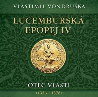 Lucemburská epopej IV. Otec vlasti 2CD/MP3
