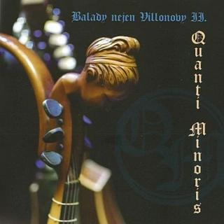 Quanti Minoris - Balady nejen Villonovy II CD