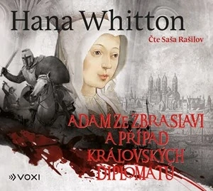Adam ze Zbraslavi a případ královských diplomatů CD/MP3