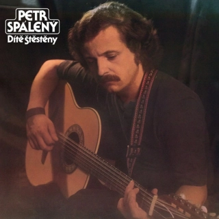 Petr Spálený - Dítě štěstěny LP
