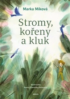 Stromy, kořeny a kluk (Marta Míková) CD/MP3