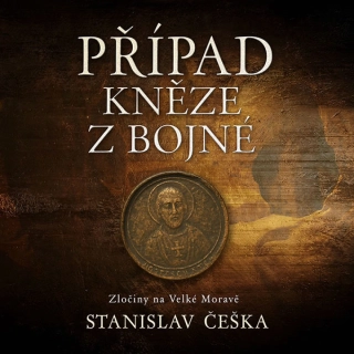 Případ kněze z Bojné (Stanislav Češka) CD/MP3