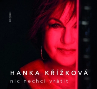 Hanka Křížková - Nic nechci vrátit 2LP
