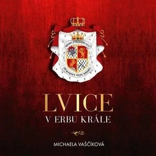 Lvice v erbu krále (Michaela Vaščíková) 2CD/MP3