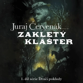 Zakletý klášter: Dračí poklady (Juraj Červenák) CD/MP3