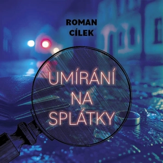 Umírání na splátky (Roman Cílek) CD/MP3