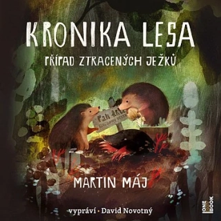 Kronika lesa: Případ ztracených ježků (Martin Máj) CD/MP3