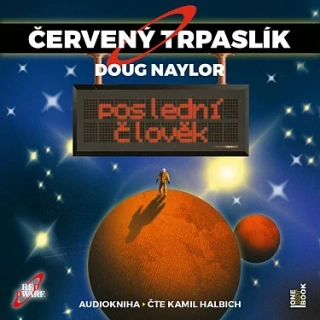 Červený trpaslík: Poslední člověk (Doug Naylor) CD/MP3