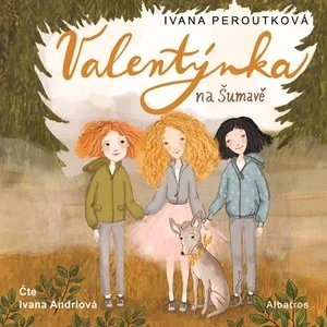 Valentýnka na Šumavě (Ivana Peroutková) CD/MP3