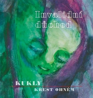Invalidní důchod - Kukly (+ EP Křest ohněm) CD
