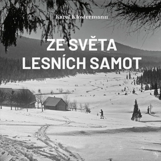 Ze světa lesních samot (Karel Klostermann) CD/MP3