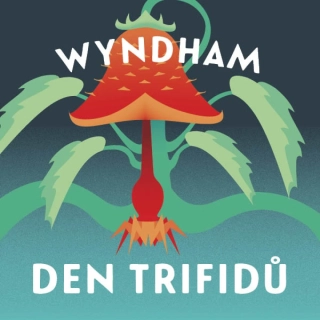 Den trifidů (John Wyndham) CD/MP3