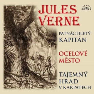 Patnáctiletý Kapitán, Ocelové město, Tajemný hrad v Karpatech CD/MP3