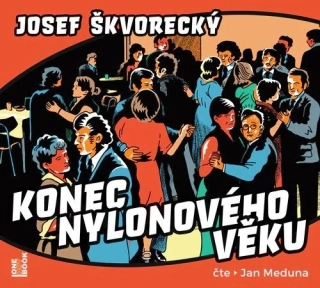 Konec nylonového věku (Josef Škvorecký) CD/MP3