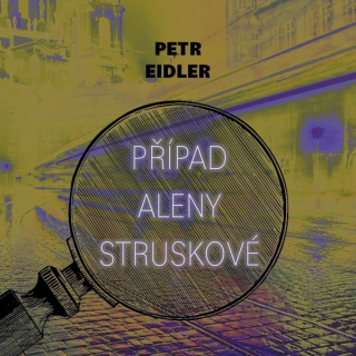 Případ Aleny Struskové (Petr Eidler) CD/MP3
