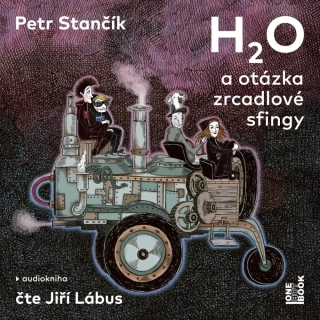 H2O a otázka zrcadlové sfingy (Petr Stančík) CD/MP3