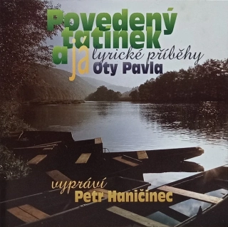 Povedený tatínek a já - Lyrické příběhy Oty Pavla - Audiokazeta