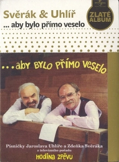 Svěrák & Uhlíř - Aby bylo přímo veselo CD (Slidepack)
