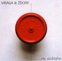 Mňága & Žďorp - Nic složitýho CD