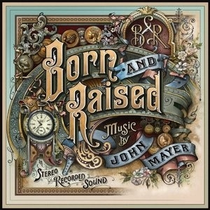 John Mayer - Born and Raised CD
