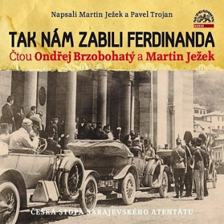 Tak nám zabili Ferdinanda CD
