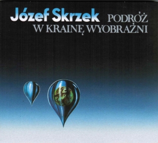 Józef Skrzek - Podróż w krainę wyobraźni CD