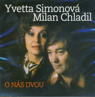 Yvetta Simonová &  Milan Chladil - O nás dvou CD