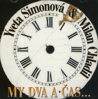 Yvetta Simonová a Milan Chladil - My dva a čas CD
