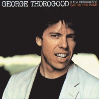 George Thorogood - Born To The Bone LP