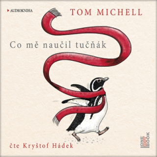 Co mě naučil tučňák (Tom Michell) CD/MP3
