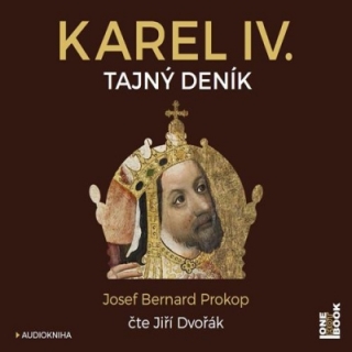 Karel IV. - Tajný deník (Josef Bernard Prokop) 2CD/MP3