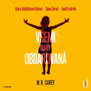 Všemi dary obdarovaná (M.R. Carey) 2CD/MP3