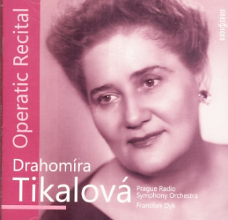 Operní recitál (Drahomíra Tikalová) CD