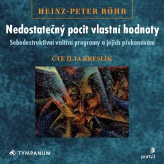 Nedostatečný pocit vlastní hodnoty (Heinz-Peter Röhr) CD/MP3