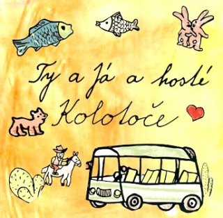 Ty a Já a hosté Kolotoče CD