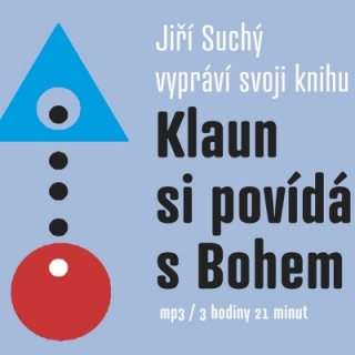 Klaun si povídá s Bohem (Jiří Suchý) CD/MP3